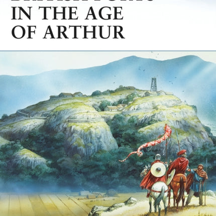 British Forts in the Age of Arthur