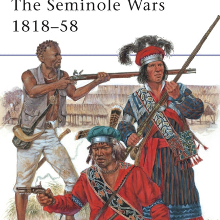 The Seminole Wars 181858 No 454 MenatArms