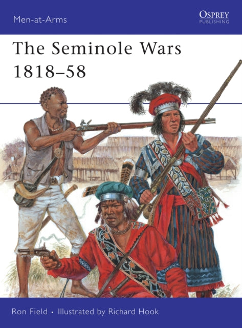 The Seminole Wars 181858 No 454 MenatArms