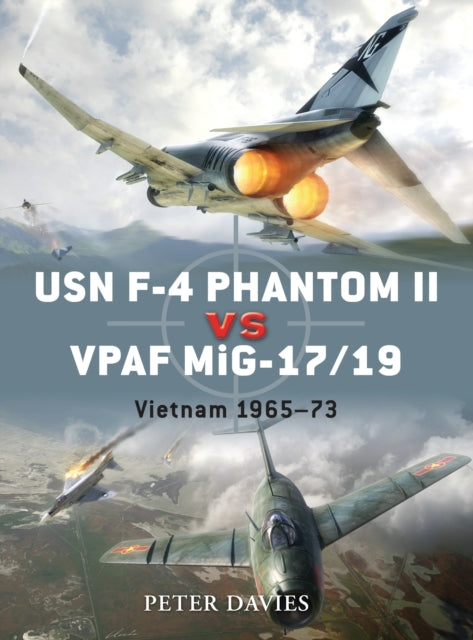 USN F-4 Phantom II vs VPAF MiG-17/19: Vietnam 1965–73