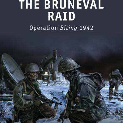 The Bruneval Raid Operation Biting 1942 No 13