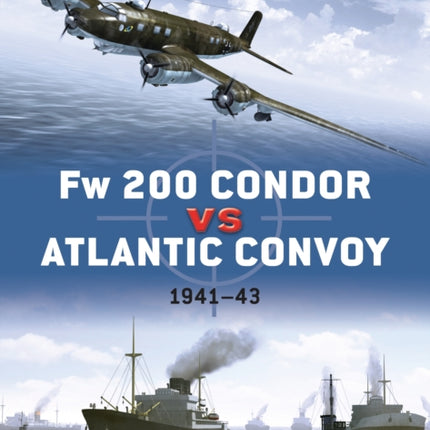 Fw 200 Condor vs Atlantic Convoy: 1941–43