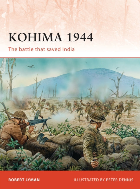 Kohima 1944: The battle that saved India