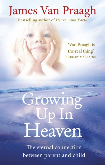 Growing Up in Heaven: The eternal connection