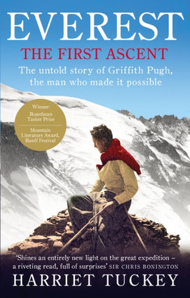 Everest - The First Ascent: The untold story of Griffith Pugh, the man who made it possible