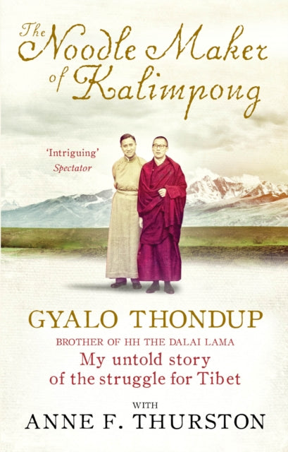 The Noodle Maker of Kalimpong: My Untold Story of