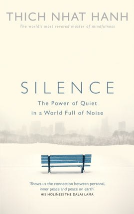 Silence: The Power of Quiet in a World Full of