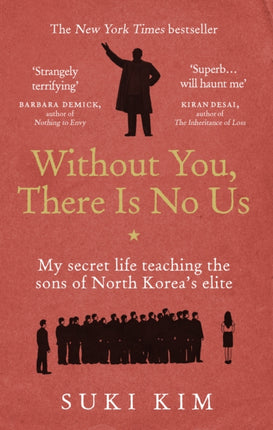 Without You, There Is No Us: My secret life