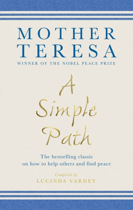 A Simple Path: The bestselling classic on how to help others and find peace