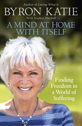 A Mind at Home with Itself: Finding Freedom in a World of Suffering