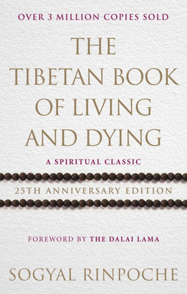 The Tibetan Book Of Living And Dying: 25th Anniversary Edition