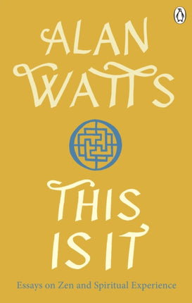 This is It: Essays on Zen and Spiritual