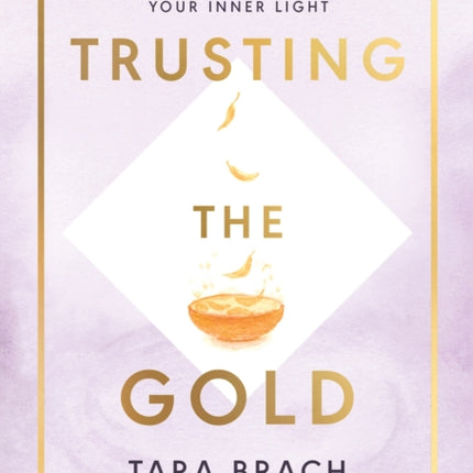 Trusting the Gold: Learning to nurture your inner light