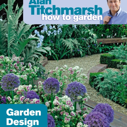 Alan Titchmarsh How to Garden: Garden Design