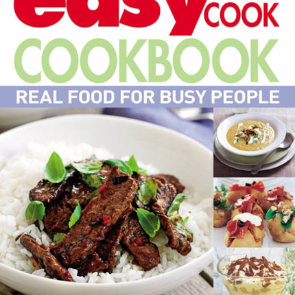 The Easy Cook Cookbook: Real food for busy people