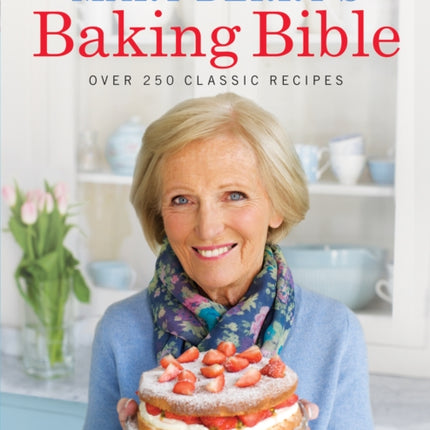 Mary Berry's Baking Bible