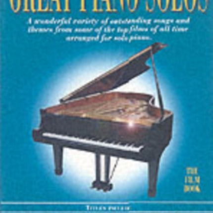 Great Piano Solos - Film Book: A Bumper Collection of Film Themes