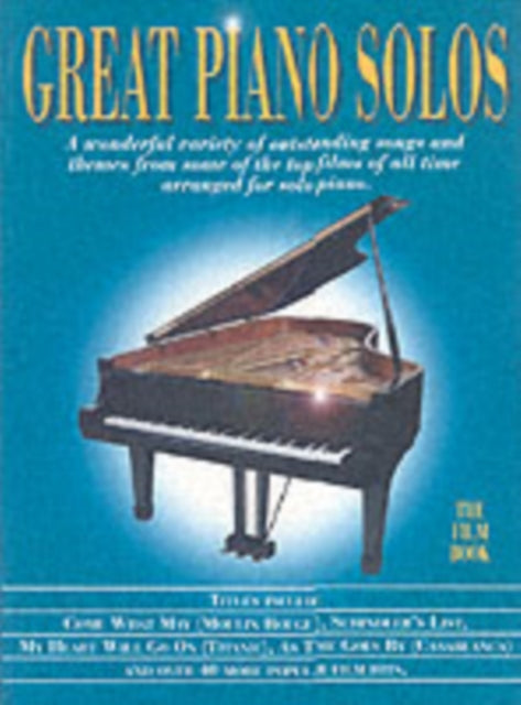 Great Piano Solos - Film Book: A Bumper Collection of Film Themes