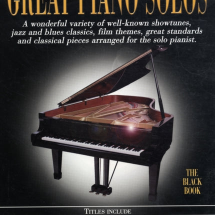 Great Piano Solos - The Black Book: A Bumper Collection of 45 Fantastic Piano Solos