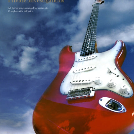 The Best Of Dire Straits And Mark Knopfler: The Best of... All the Best Songs Arranged for Guitar Tab. Complete with Full Lyrics.