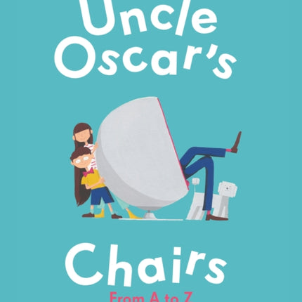 Uncle Oscar's Chairs: From A to Z