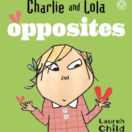 Charlie and Lola: Opposites: Board Book