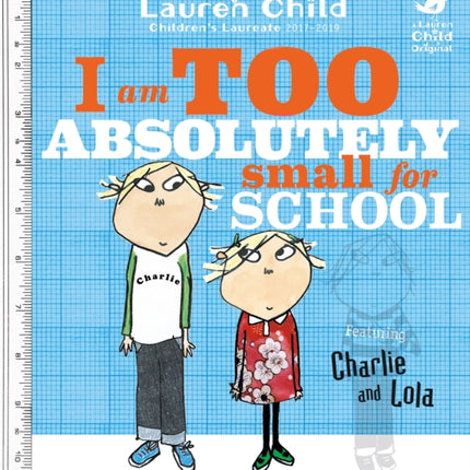 Charlie and Lola: I Am Too Absolutely Small For School