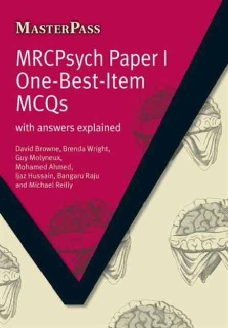 MRCPsych Paper I One-Best-Item MCQs: With Answers Explained