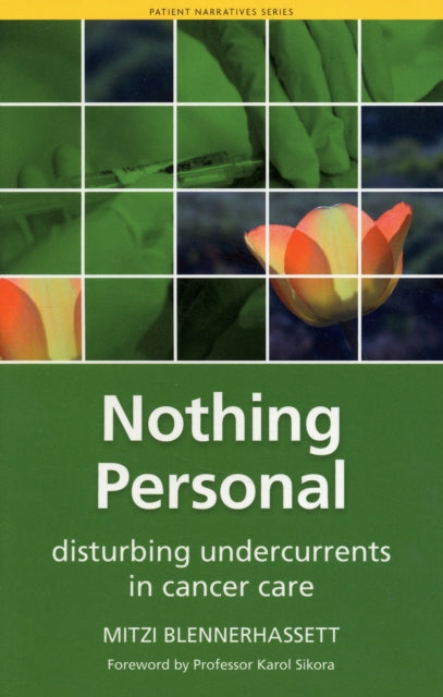 Nothing Personal: Disturbing Undercurrents in Cancer Care