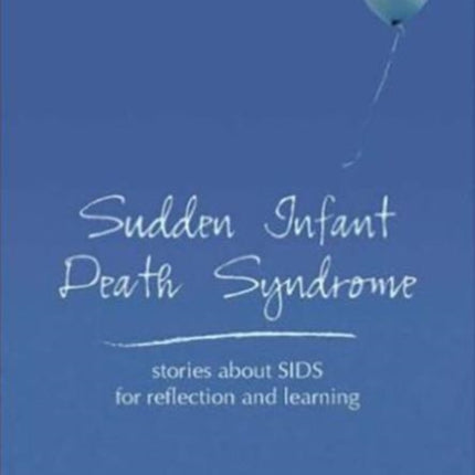 Sudden Infant Death Syndrome: With Explanatory Answers, Part 2 , Best of Five Practice Questions