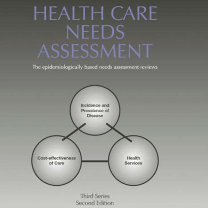 Health Care Needs Assessment: The Epidemiologically Based Needs Assessment Reviews, v. 2, First Series