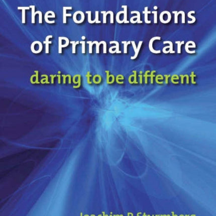 The Foundations of Primary Care: v. 1, Satisfaction or Resentment?