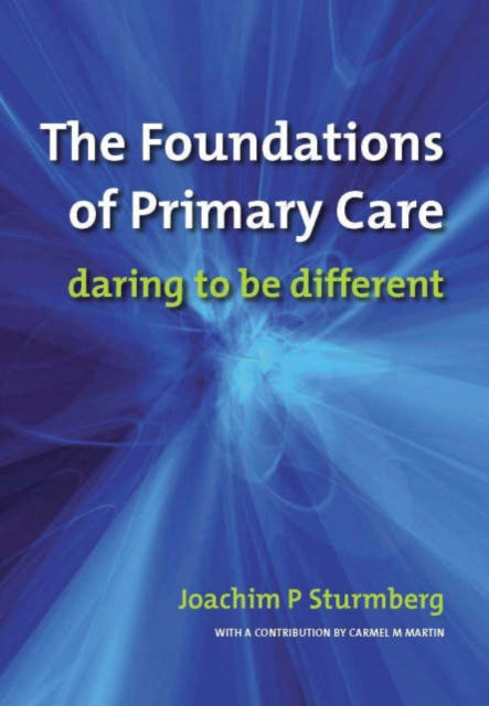 The Foundations of Primary Care: v. 1, Satisfaction or Resentment?