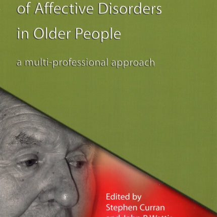 Practical Management of Affective Disorders in Older People: A Multi-Professional Approach