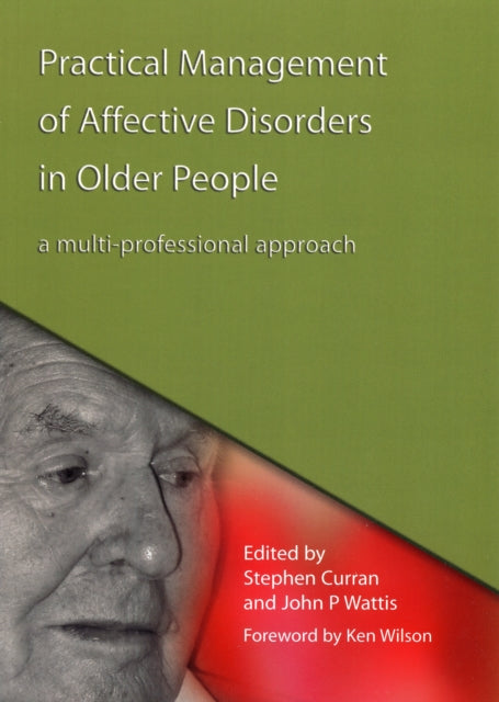 Practical Management of Affective Disorders in Older People: A Multi-Professional Approach