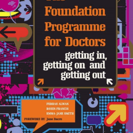 The Foundation Programme for Doctors: Getting in, Getting on and Getting Out