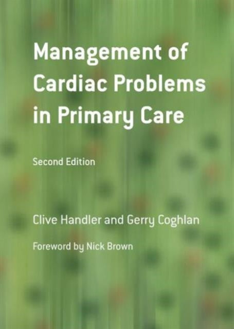 Management of Cardiac Problems in Primary Care