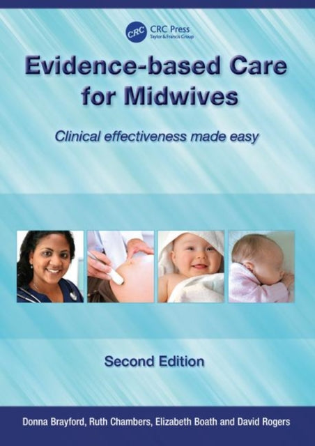 Evidence-Based Care for Midwives: Clinical Effectiveness Made Easy