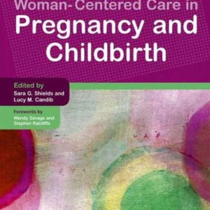 Women-Centered Care in Pregnancy and Childbirth