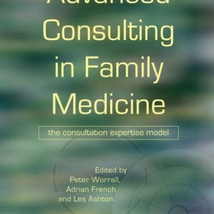 Advanced Consulting in Family Medicine: The Consultation Expertise Model