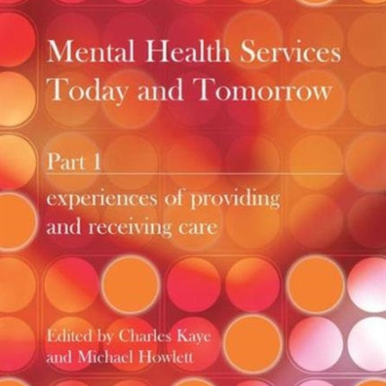 Mental Health Services Today and Tomorrow: Pt. 1