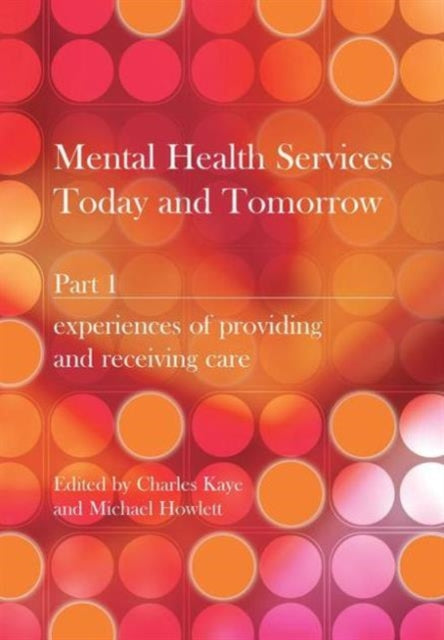 Mental Health Services Today and Tomorrow: Pt. 1