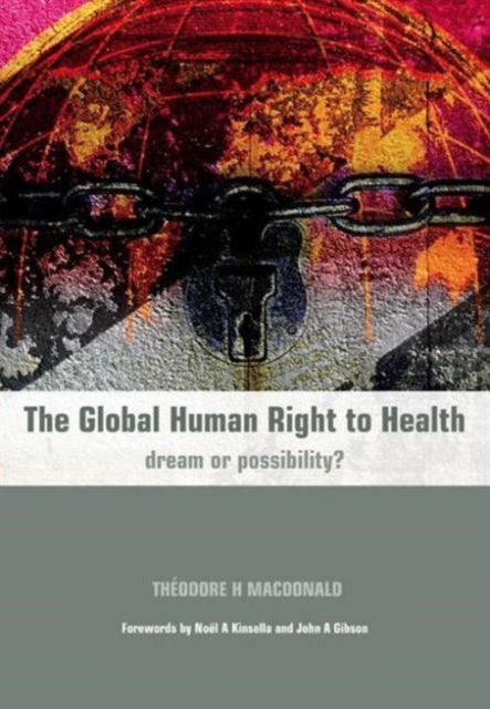 The Global Human Right to Health: Dream or Possibility?