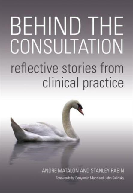 Behind the Consultation: Reflective Stories from Clinical Practice