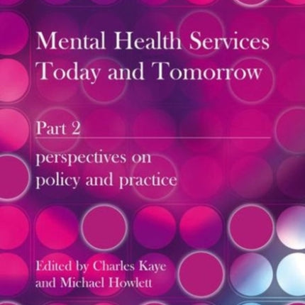 Mental Health Services Today and Tomorrow: Pt. 2