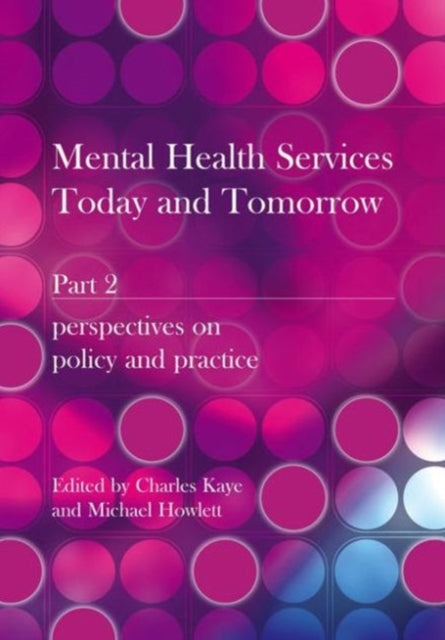 Mental Health Services Today and Tomorrow: Pt. 2