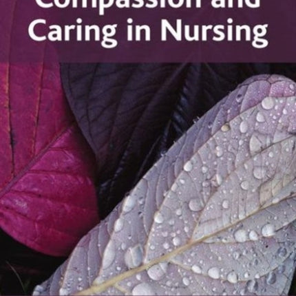 Compassion and Caring in Nursing