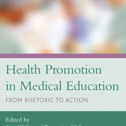 Health Promotion in Medical Education: From Rhetoric to Action