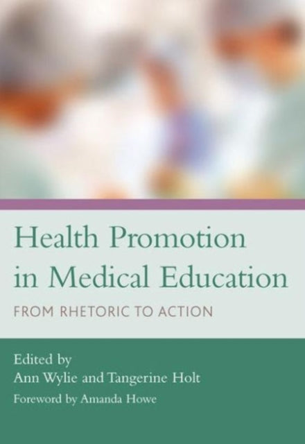 Health Promotion in Medical Education: From Rhetoric to Action