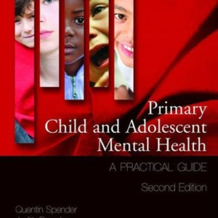 Primary Child and Adolescent Mental Health: A Practical Guide, 3 Volume Set